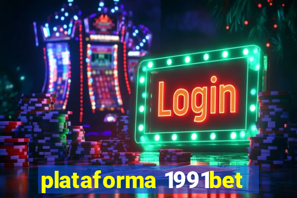 plataforma 1991bet